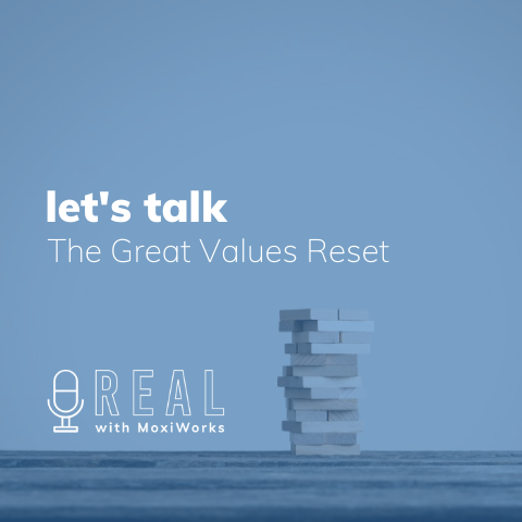 let's talk: The Great Values Reset