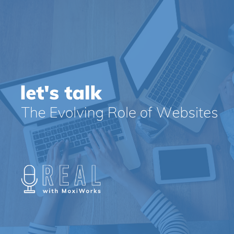 REAL with MoxiWorks Episode 15: The Evolving Role of Real Estate Websites with Brian Boero